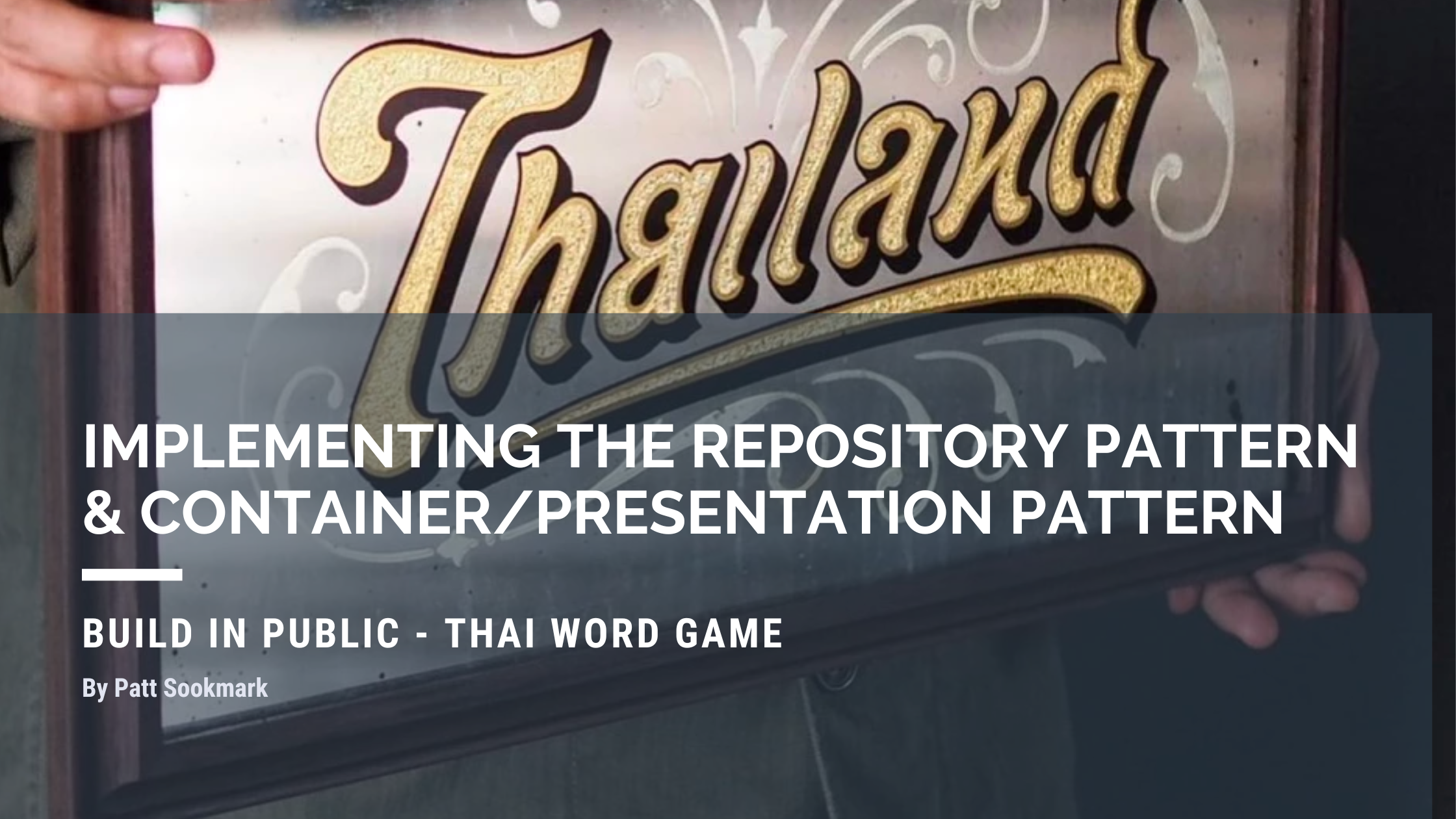 Building a Thai Word Game: Implementing the Repository Pattern and Container/Presentation Pattern