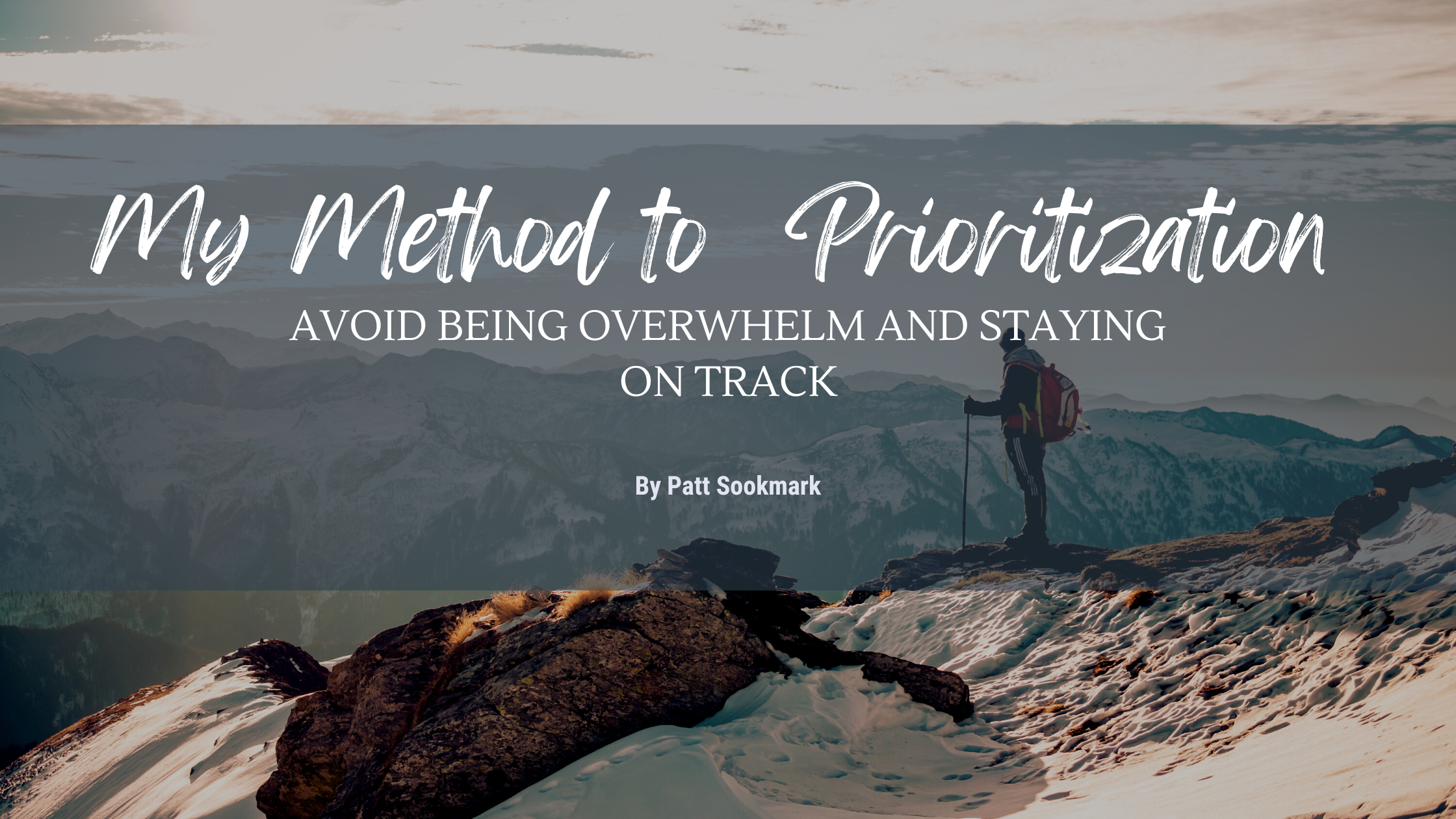 Prioritize When Feeling Overwhelmed: Strategies to Stay on Track